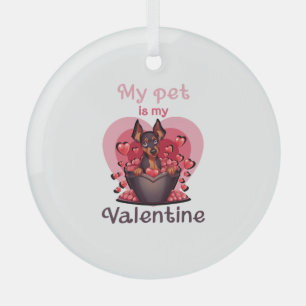 My pet is my Valentine, no 25 Classic T-Shirt Glass Ornament