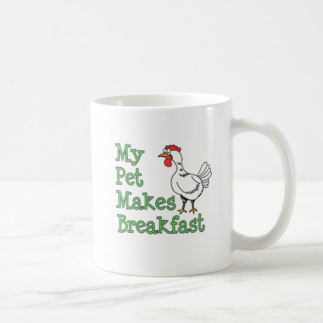 My Pet Makes Breakfast Chicken Mug (Right)