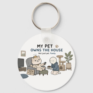 My Pet Owns The House Funny Pet Lover Meme Keychain