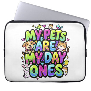 My pets are my day ones laptop sleeve