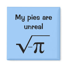 My pies are unreal magnet