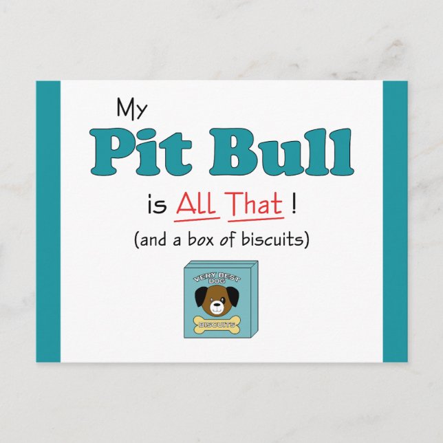 My Pit Bull is All That! Postcard (Front)