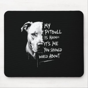 My Pitbull Is Harmless Funny Pitbull Dog Warning Q Mouse Pad