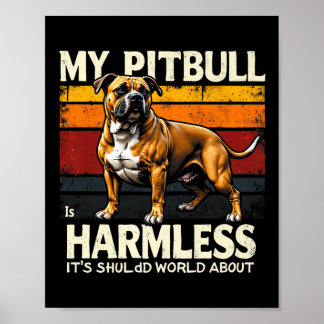 My Pitbull Is Harmless Vintage Premium Poster
