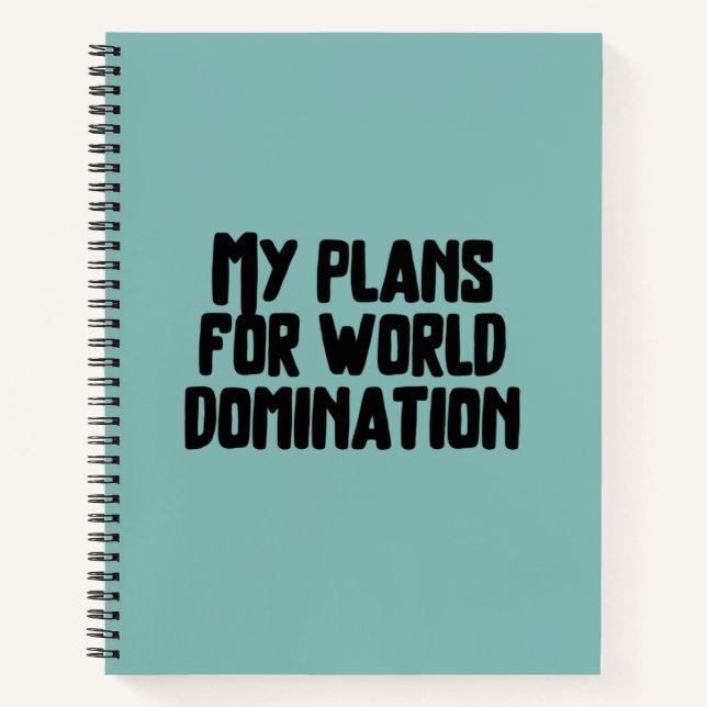 My Plans For World Domination Notebook (Front)