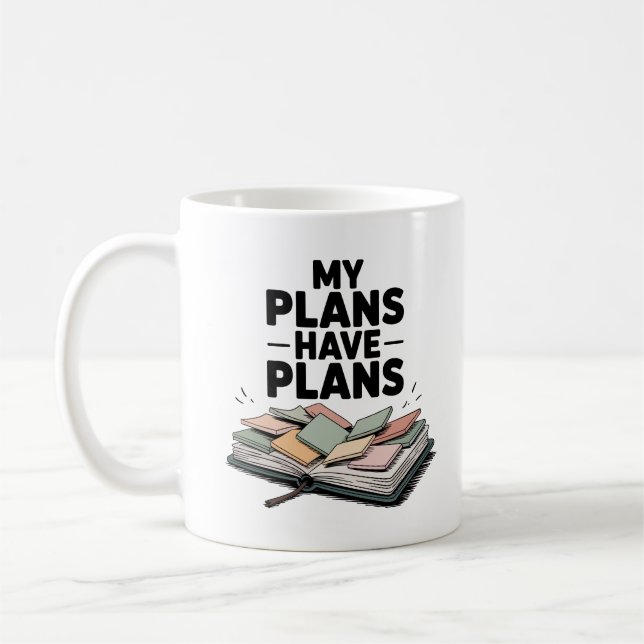 My Plans Have Plans Relatable Planner Chaos Coffee Mug (Left)