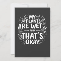 My Plants Are Wet And that's okay Gardening Lovers