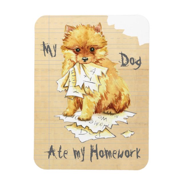 My Pomeranian Ate My Homework Magnet (Vertical)