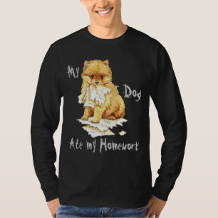 My Pomeranian Ate My Homework T-Shirt