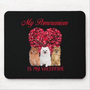 My Pomeranian Is My Valentine Dog Lover Valentines Mouse Pad