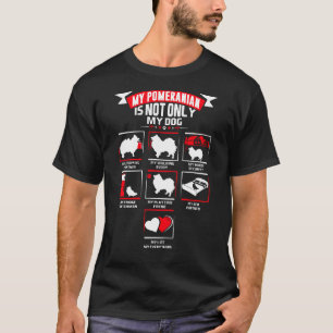 My Pomeranian My Dog My Life Everything T-Shirt