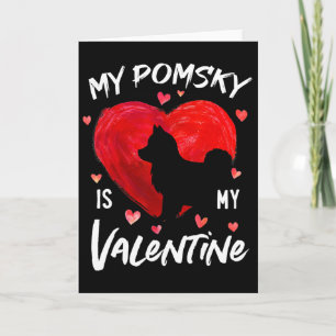 My Pomsky Is My Valentine Hearts Pomsky Dog Valent Card