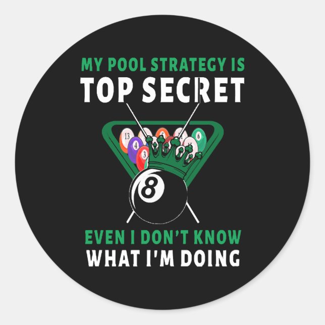 My Pool Strategy Is Even Classic Round Sticker (Front)