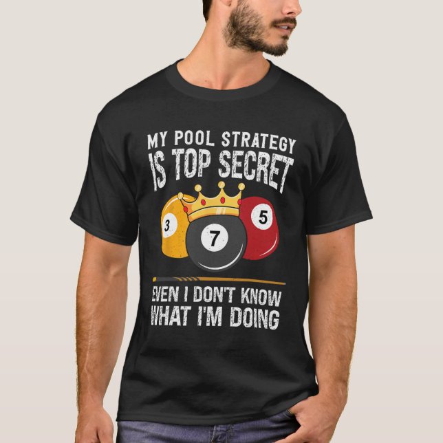 My Pool Strategy Is Top Secret 8 Ball Pool Billiar (Front)