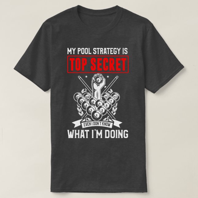 My Pool Strategy Is Top Secret Funny Billiards (Design Front)