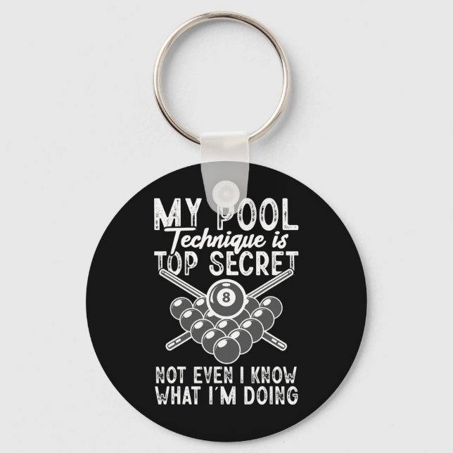 My Pool Technique Pool Player Funny Billiard  Keychain (Front)