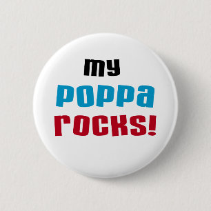 My Poppa Rocks Tshirts and Gifts 2 Inch Round Button