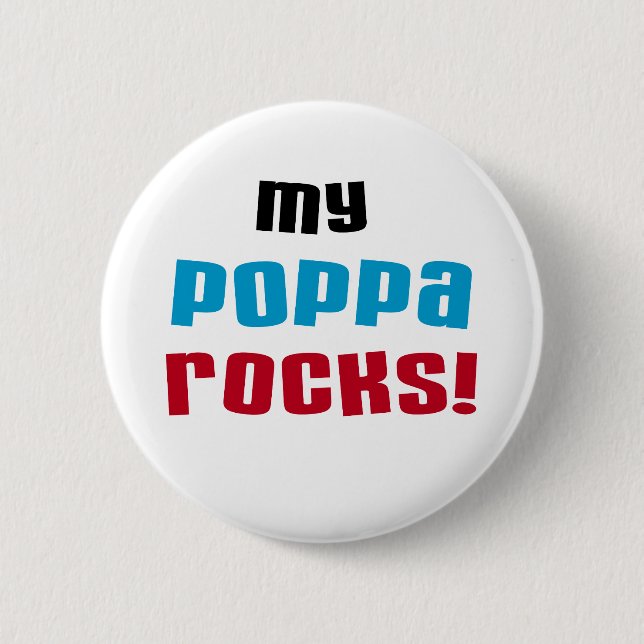 My Poppa Rocks Tshirts and Gifts 2 Inch Round Button (Front)