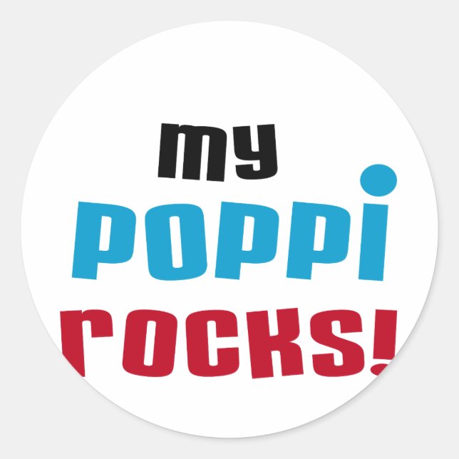 My Poppi Rocks T-shirts and Gifts Classic Round Sticker (Front)