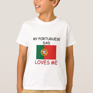 My PORTUGUESE DAD Loves Me T-Shirt