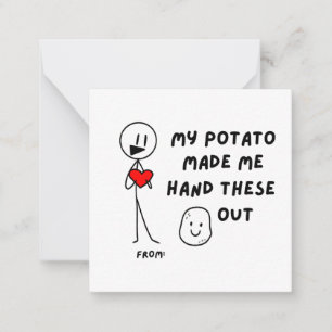 My Potato Made Me Hand These Out Funny Valentines Card