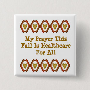 My Prayer This Fall Is Healthcare For All 2 Inch Square Button