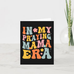 My Praying Mama Era Religious Mom Christian Mother Card