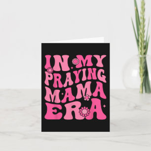 My Praying Mama Era Religious Mom Christian Mother Card
