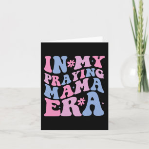 My Praying Mama Era Religious Mom Christian Mother Card