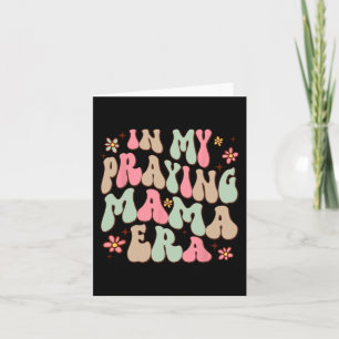 My Praying Mama Era Religious Mom Christian Mother Card