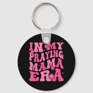 My Praying Mama Era Religious Mom Christian Mother Keychain
