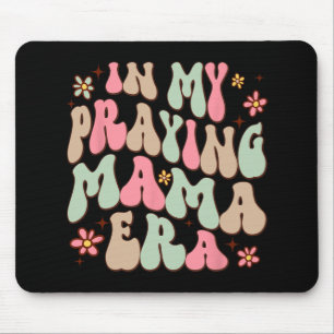 My Praying Mama Era Religious Mom Christian Mother Mouse Pad