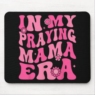 My Praying Mama Era Religious Mom Christian Mother Mouse Pad
