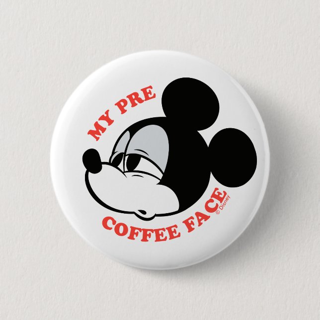 My Pre Coffee Face Mickey Mouse 2 Inch Round Button (Front)