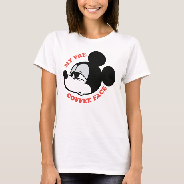 My Pre Coffee Face Mickey Mouse T-Shirt (Front)