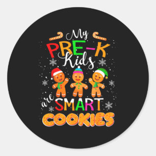 My Pre-k Kids Are Smart Cookies Christmas Teacher  Classic Round Sticker