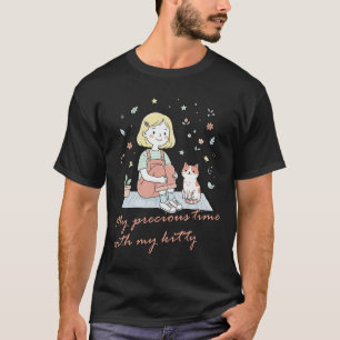 My Precious Time With My Kitty -sweet illustration T-Shirt
