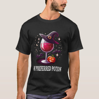 My Preferred Potion Funny Witch Wine Drinking T Sh T-Shirt