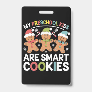 My Preschool Kids Are Smart Cookies Teacher Xmas Badge