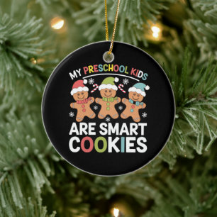 My Preschool Kids Are Smart Cookies Teacher Xmas Ceramic Ornament
