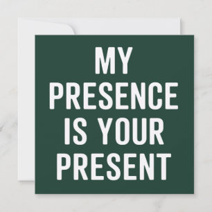 My Presence Is Your Present Xmas Funny Sarcastic Holiday Card