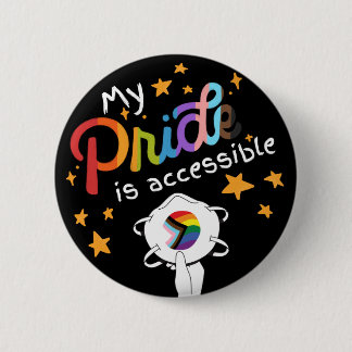 My Pride Is Accessible  2 Inch Round Button