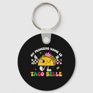 My Princess Name Is Taco Belle Cinco De Mayo Shirt Keychain