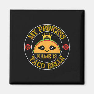My Princess Name Is Taco Belle Funny Cinco De Mayo Magnet
