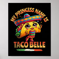 My Princess Name Is Taco Belle - Funny Food Lover