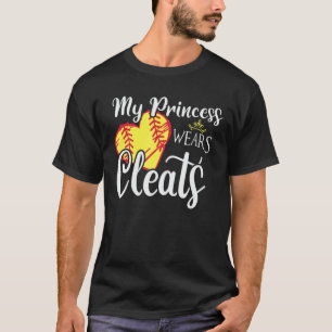 My Princess Wears Cleats Softball Mom Baseball Pla T-Shirt