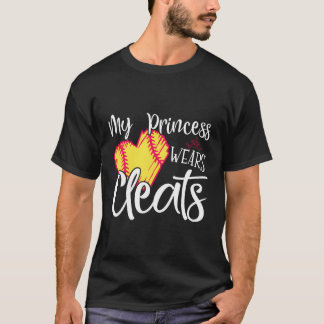 My Princess Wears Cleats - Softball Mom Dad Baseba T-Shirt