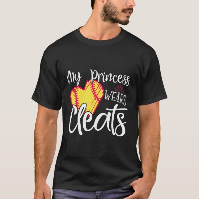 My Princess Wears Cleats - Softball Mom Dad Baseba T-Shirt (Front)