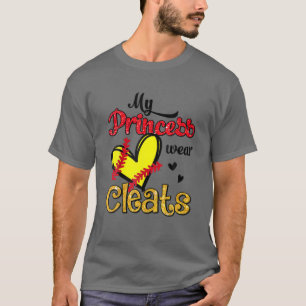 My Princess Wears Cleats - Softball Mom Dad Baseba T-Shirt