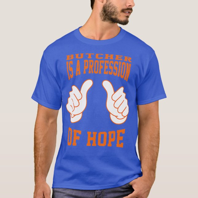 My Profession is Butcher 2 T-Shirt (Front)